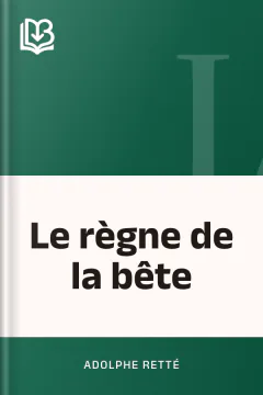 Le règne de la bête - Adolphe Retté