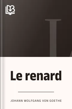 Le renard - Johann Wolfgang von Goethe