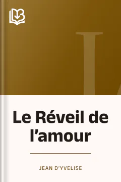 Le Réveil de l’amour - Jean d’Yvelise