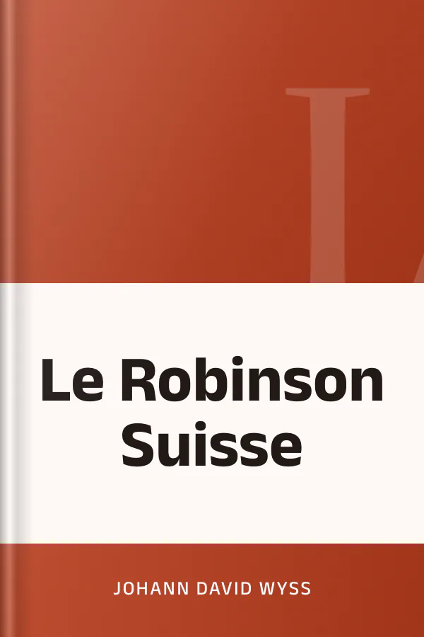 Le Robinson Suisse de Johann David WYSS, couverture du livre