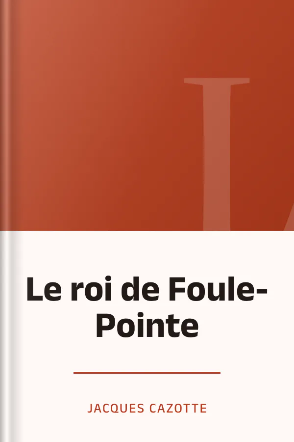 Le roi de Foule-Pointe de Jacques Cazotte, couverture du livre