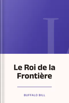 Le Roi de la Frontière - Buffalo Bill