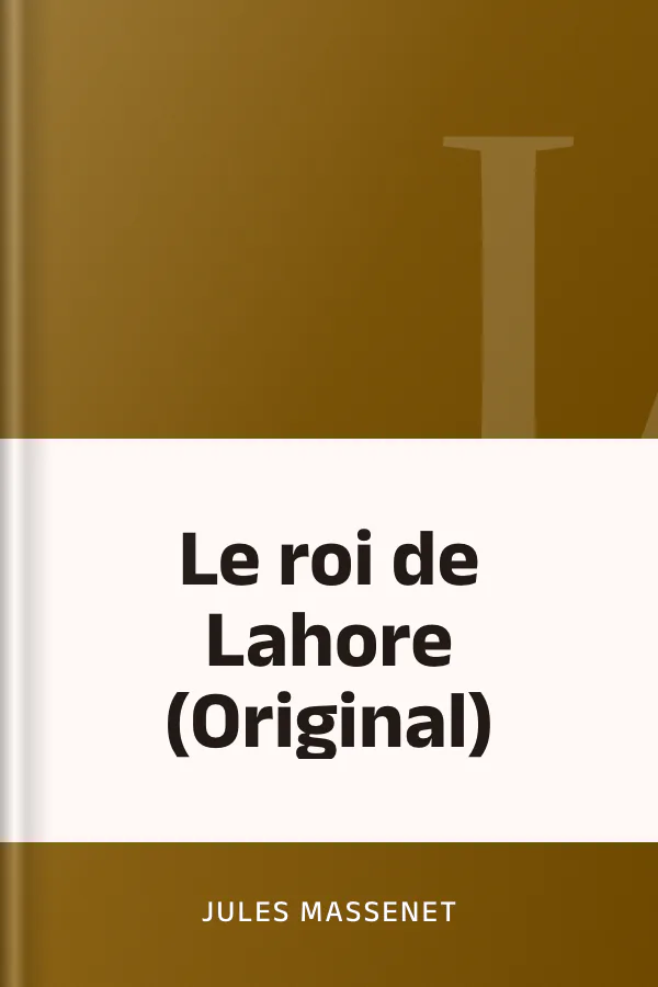 Le roi de Lahore (Original) de Jules Massenet, couverture du livre