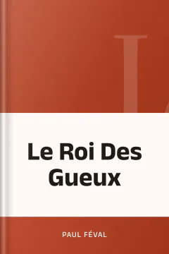 Le Roi Des Gueux - Paul Féval