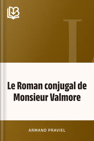 Le Roman conjugal de Monsieur Valmore d’Armand Praviel, couverture du livre