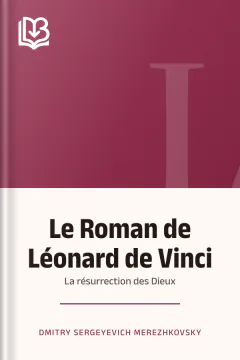 Le Roman de Léonard de Vinci: La résurrection des Dieux - Dmitry Sergeyevich Merezhkovsky