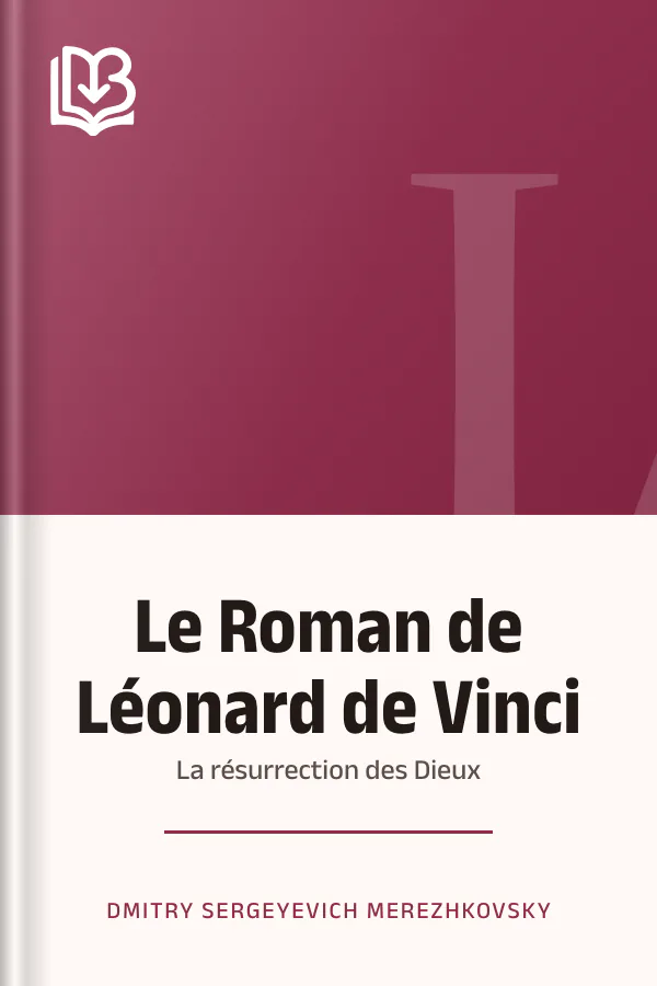 Le Roman de Léonard de Vinci: La résurrection des Dieux de Dmitry Sergeyevich Merezhkovsky, couverture du livre