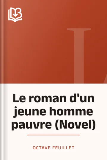 Le roman d'un jeune homme pauvre (Novel) d’Octave Feuillet, couverture du livre