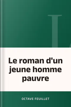 Le roman d'un jeune homme pauvre - Octave Feuillet