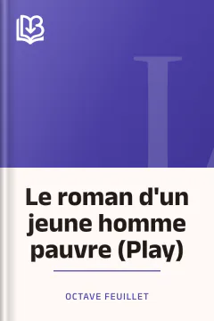 Le roman d'un jeune homme pauvre (Play) - Octave Feuillet
