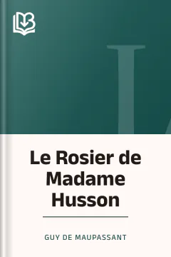 Le Rosier de Madame Husson - Guy de Maupassant