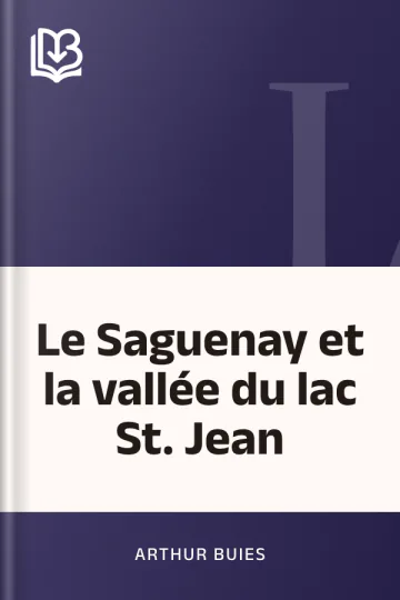 Le Saguenay et la vallée du lac St. Jean d’Arthur Buies, couverture du livre