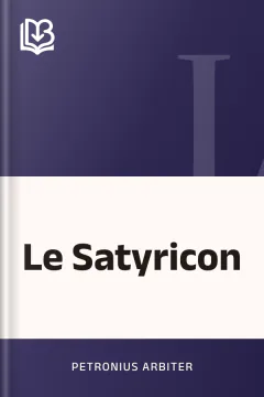 Le Satyricon - Petronius Arbiter