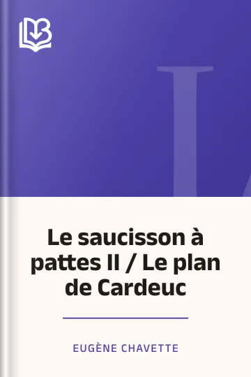 Le saucisson à pattes II / Le plan de Cardeuc d’Eugène Chavette, couverture du livre