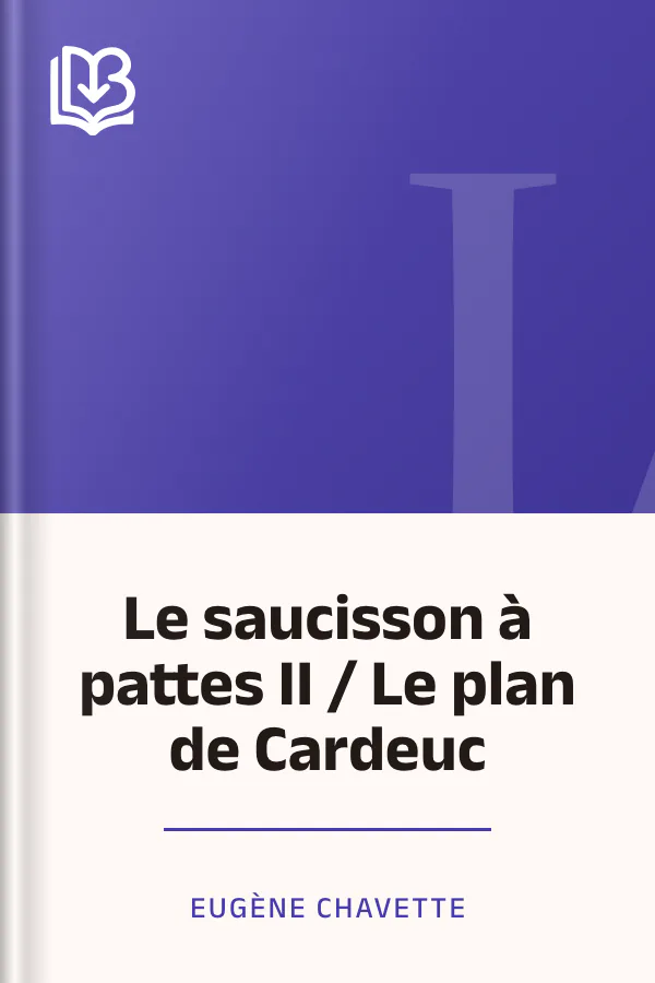 Le saucisson à pattes II / Le plan de Cardeuc d’Eugène Chavette, couverture du livre