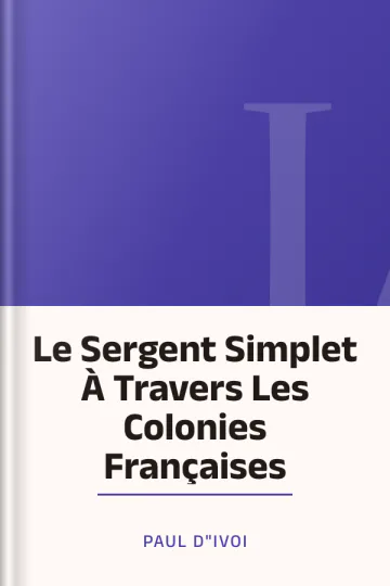Le Sergent Simplet À Travers Les Colonies Françaises de Paul d"Ivoi, couverture du livre