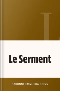 Le Serment - Baronne Emmuska Orczy