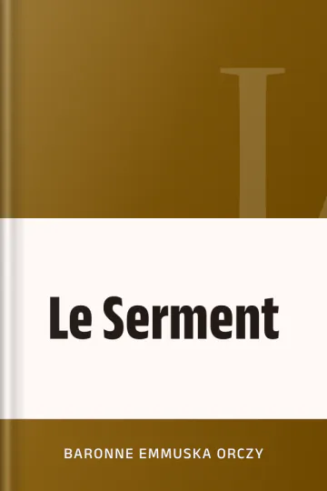 Le Serment de Baronne Emmuska Orczy, couverture du livre