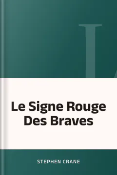 Le Signe Rouge Des Braves - Stephen Crane