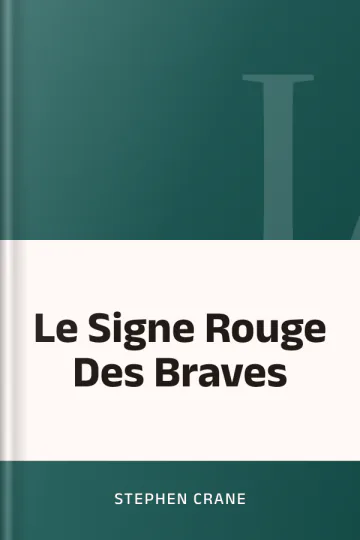 Le Signe Rouge Des Braves de Stephen Crane, couverture du livre