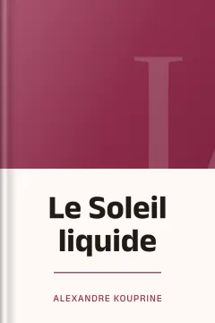 Le Soleil liquide - Alexandre Kouprine