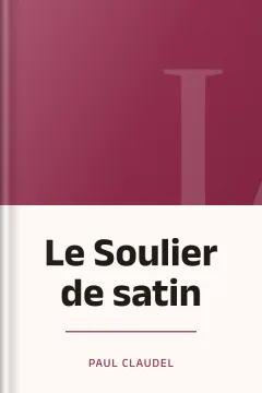 Le Soulier de satin - Paul Claudel