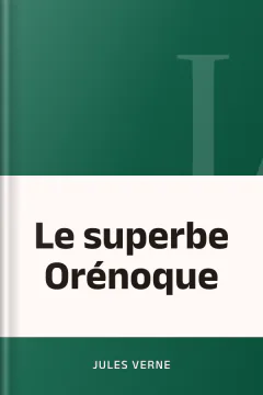 Le superbe Orénoque - Jules Verne