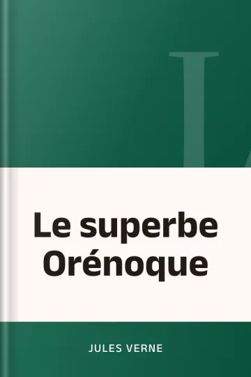 Le superbe Orénoque de Jules Verne, couverture du livre