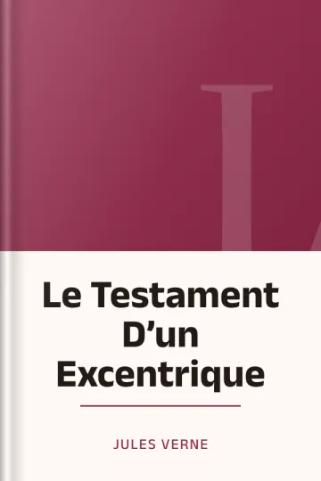 Le Testament D’un Excentrique de Jules Verne, couverture du livre