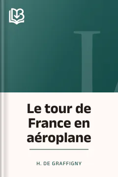 Le tour de France en aéroplane - H. de Graffigny