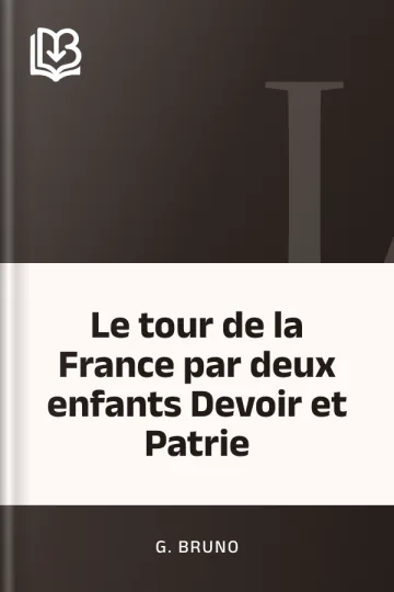 Le tour de la France par deux enfants Devoir et Patrie de G. Bruno, couverture du livre