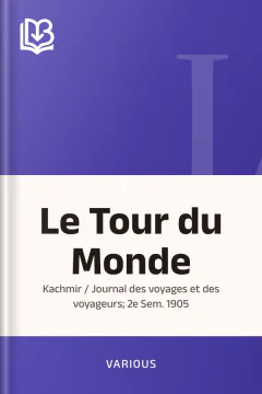 Le Tour du Monde; Kachmir / Journal des voyages et des voyageurs; 2e Sem. 1905 - Various