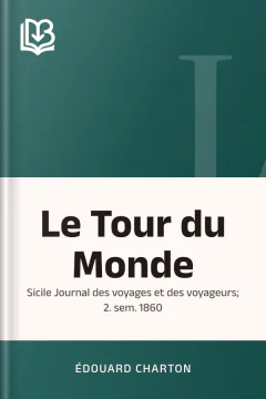 Le Tour du Monde; Sicile Journal des voyages et des voyageurs; 2. sem. 1860 - Édouard Charton