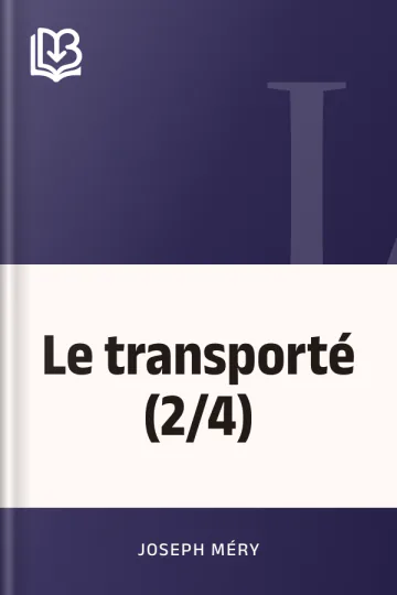 Le transporté (2/4) de Joseph Méry, couverture du livre