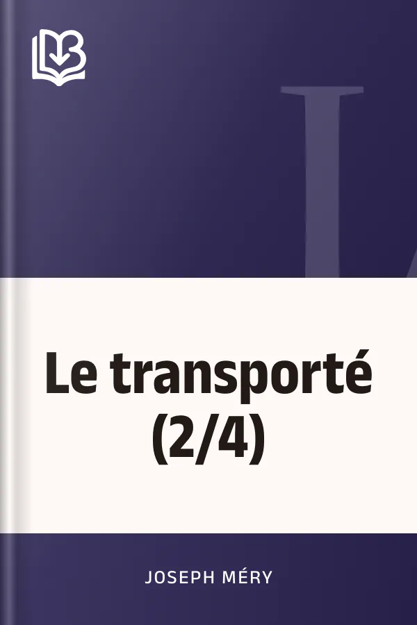 Le transporté (2/4) de Joseph Méry, couverture du livre