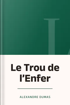 Le Trou de l’Enfer - Alexandre Dumas