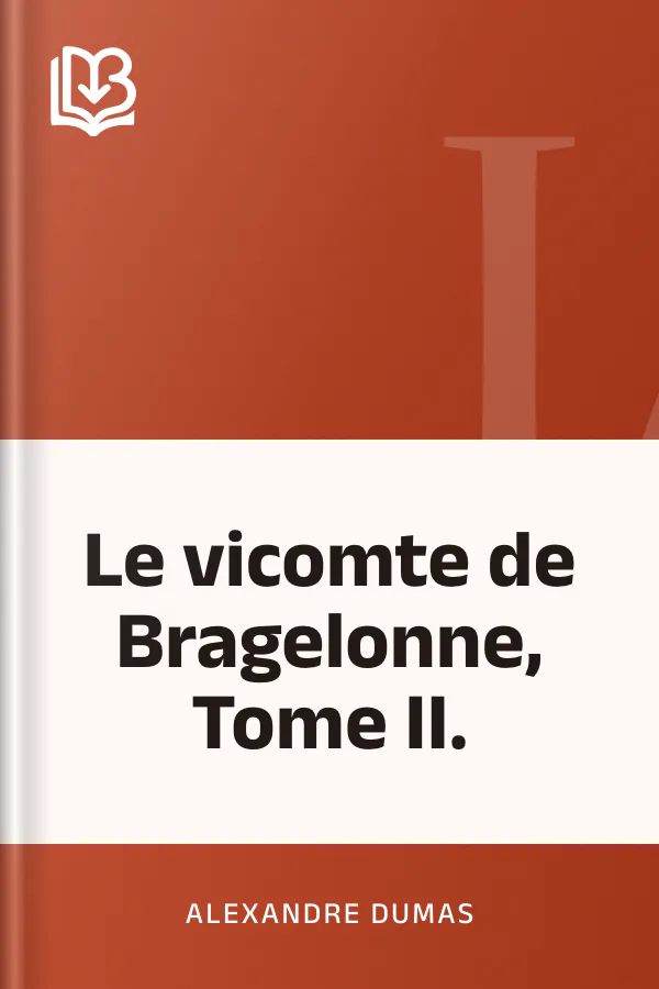 Le vicomte de Bragelonne, Tome II. d’Alexandre Dumas, couverture du livre