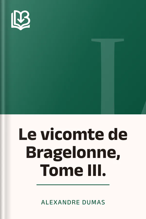 Le vicomte de Bragelonne, Tome III. d’Alexandre Dumas, couverture du livre