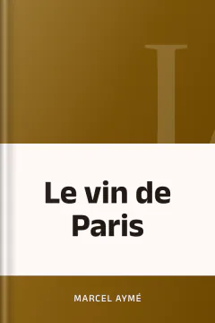 Le vin de Paris - Marcel Aymé