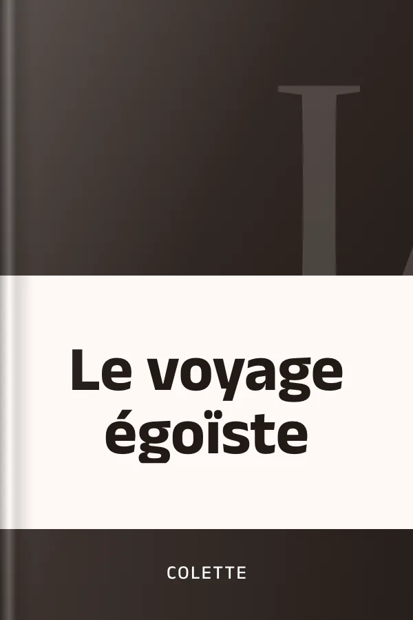 Le voyage égoïste de Colette, couverture du livre
