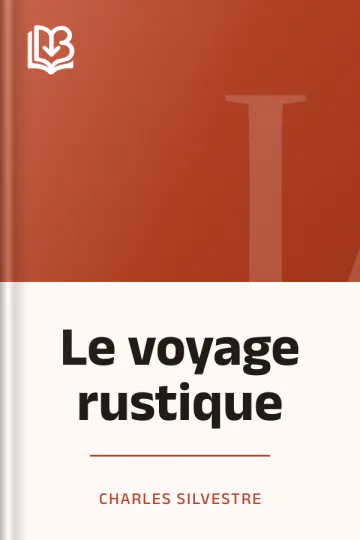 Le voyage rustique de Charles Silvestre, couverture du livre