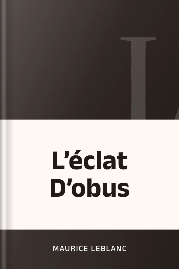 L’éclat D’obus de Maurice Leblanc, couverture du livre