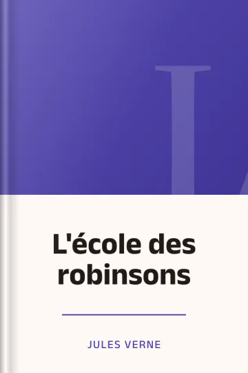 L'école des robinsons de Jules Verne, couverture du livre