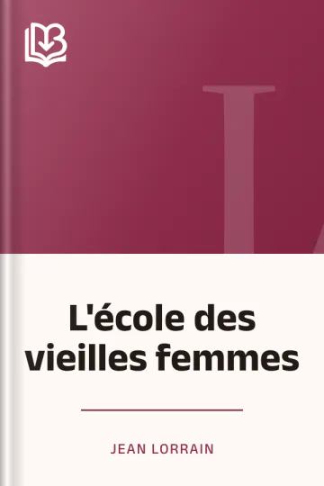 L'école des vieilles femmes de Jean Lorrain, couverture du livre