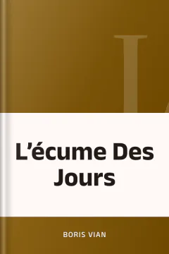 L’écume Des Jours - Boris Vian