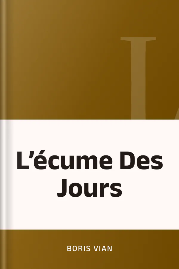 L’écume Des Jours de Boris Vian, couverture du livre