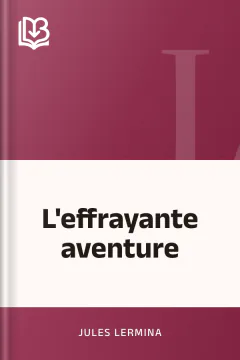 L'effrayante aventure - Jules Lermina