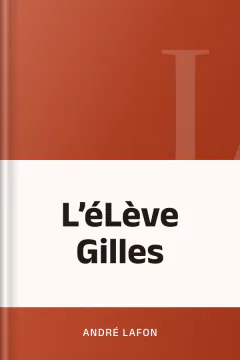 L’éLève Gilles - André Lafon