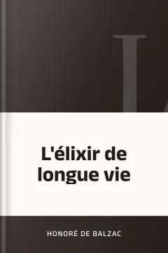 L'élixir de longue vie - Honoré de Balzac