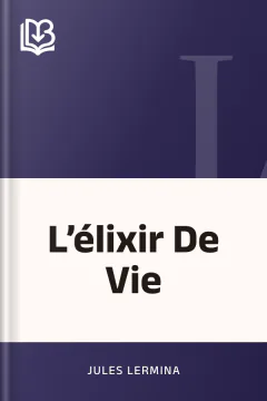L’élixir De Vie - Jules Lermina